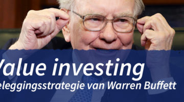Wat is value investing? Alles over de beleggingstechniek van Warren Buffett